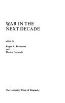 Cover of: War in the next decade