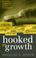 Cover of: Hooked on Growth