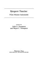 Cover of: Margaret Thatcher by edited by Juliet S. Thompson and Wayne C. Thompson.