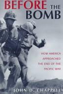 Cover of: Before the Bomb by John D. Chappell