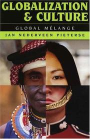 Globalization and Culture by Jan Nederveen Pieterse