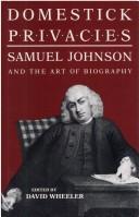 Cover of: Domestick Privacies: Samuel Johnson and the Art of Biography