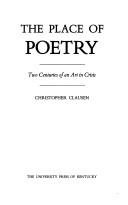 Cover of: The place of poetry by Christopher Clausen
