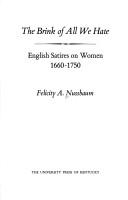 Cover of: The brink of all we hate: English satires on women, 1660-1750