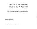 The architecture of Henry John Klutho by Robert C. Broward