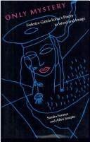 Cover of: Only Mystery: Federico Garcia Lorca's Poetry in Word and Image