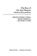 Cover of: The Rise of the Nazi regime by edited by Charles S. Maier, Stanley Hoffman [sic], and Andrew Gould.