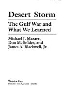 Cover of: Desert Storm: the Gulf War and what we learned