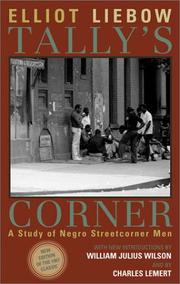 Cover of: Tally's Corner: A Study of Negro Streetcorner Men (Legacies of Social Thought)