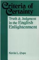 Cover of: Criteria of Certainty: Truth and Judgement in the English Enlightenment