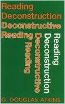 Cover of: Reading Deconstruction-Deconstructive Reading by G. Douglas Atkins