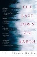Cover of: The Last Town on Earth by Thomas Mullen