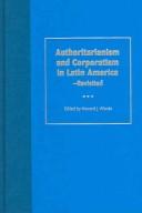 Cover of: Authoritarianism And Corporatism In Latin America--revisited by Howard J. Wiarda