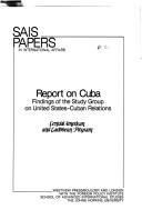 Cover of: Report on Cuba: Findings of the Study Group on United States-Cuban Relations (Sais Papers in International Affairs, No 2)