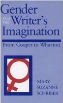 Cover of: Gender and the writer's imagination: from Cooper to Wharton