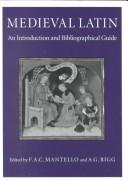 Medieval Latin by Frank Anthony Carl Mantello, A. G. Rigg