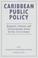 Cover of: Caribbean public policy