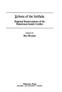 Cover of: Echoes of the Intifada: regional repercussions of the Palestinian-Israeli conflict