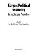 Cover of: Korea's Political Economy: An Institutional Perspective