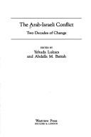 Cover of: The Arab-Israeli conflict: two decades of change