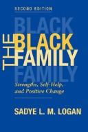 Cover of: The Black Family: Strength, Self-Help, and Positive Change