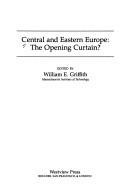 Cover of: Central and Eastern Europe: The Opening Curtain? (East-West Forum Publication)