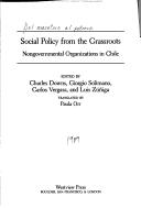 Cover of: Social Policy from the Grassroots: Nongovernmental Organizations in Chile (Westview Special Studies in Social, Political, and Economic Development)