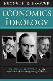 Cover of: Economics as Ideology; Keynes, Laski, Hayek, and the Creation of Contemporary Politics by Kenneth R. Hoover