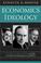 Cover of: Economics as Ideology; Keynes, Laski, Hayek, and the Creation of Contemporary Politics