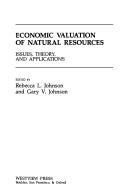 Cover of: Economic valuation of natural resources: issues, theory, and applications