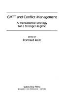 Cover of: Gatt and Conflict Management: A Transatlantic Strategy for a Stronger Regime