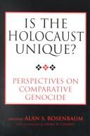 Cover of: Is the Holocaust Unique?: Perspectives on Comparative Genocide