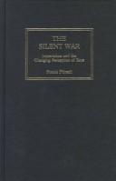 Cover of: The silent war: imperialism and the changing perception of race