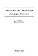 Cover of: Mexico and the United States: Managing the Relationship (Westview Special Studies on Latin America and the Caribbean)