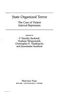 Cover of: State organized terror: the case of violent internal repression