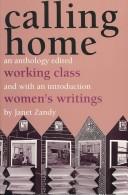 Cover of: Calling home by edited with an introduction by Janet Zandy.