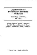 Cover of: Cogeneration and decentralized electricity production: technology, economics, and policy