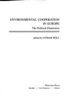 Cover of: Environmental cooperation in Europe: the political dimension