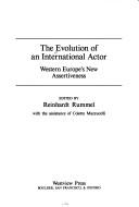 Cover of: The Evolution of an international actor: Western Europe's new assertiveness
