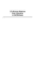 Cover of: U.S.-Korean relations from liberation to self-reliance: the twenty-year record : an interpretative summary of the archives of the U.S. Department of State for the period 1945 to 1965