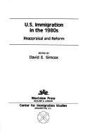 U.S. immigration in the 1980s by David E. Simcox