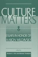 Cover of: Culture matters: essays in honor of Aaron Wildavsky
