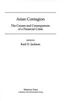 Cover of: Asian contagion: the causes and consequences of a financial crisis