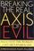 Cover of: Breaking the real axis of evil