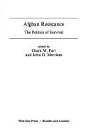 Cover of: Afghan resistance: the politics of survival