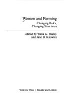 Cover of: Women and farming: changing roles, changing structures