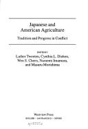 Cover of: Japanese and American agriculture by edited by Luther Tweeten ... [et al.].