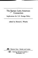 Cover of: Iberian-Latin American connection: implications for U.S. foreign policy