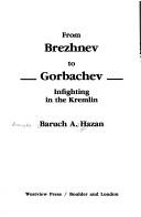 From Brezhnev to Gorbachev by Barukh Ḥazan