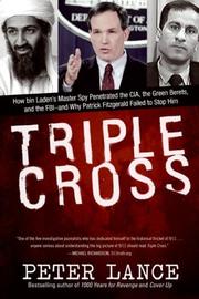 Cover of: Triple Cross: How bin Laden's Master Spy Penetrated the CIA, the Green Berets, and the FBIâand Why Patrick Fitzgerald Failed to Stop Him